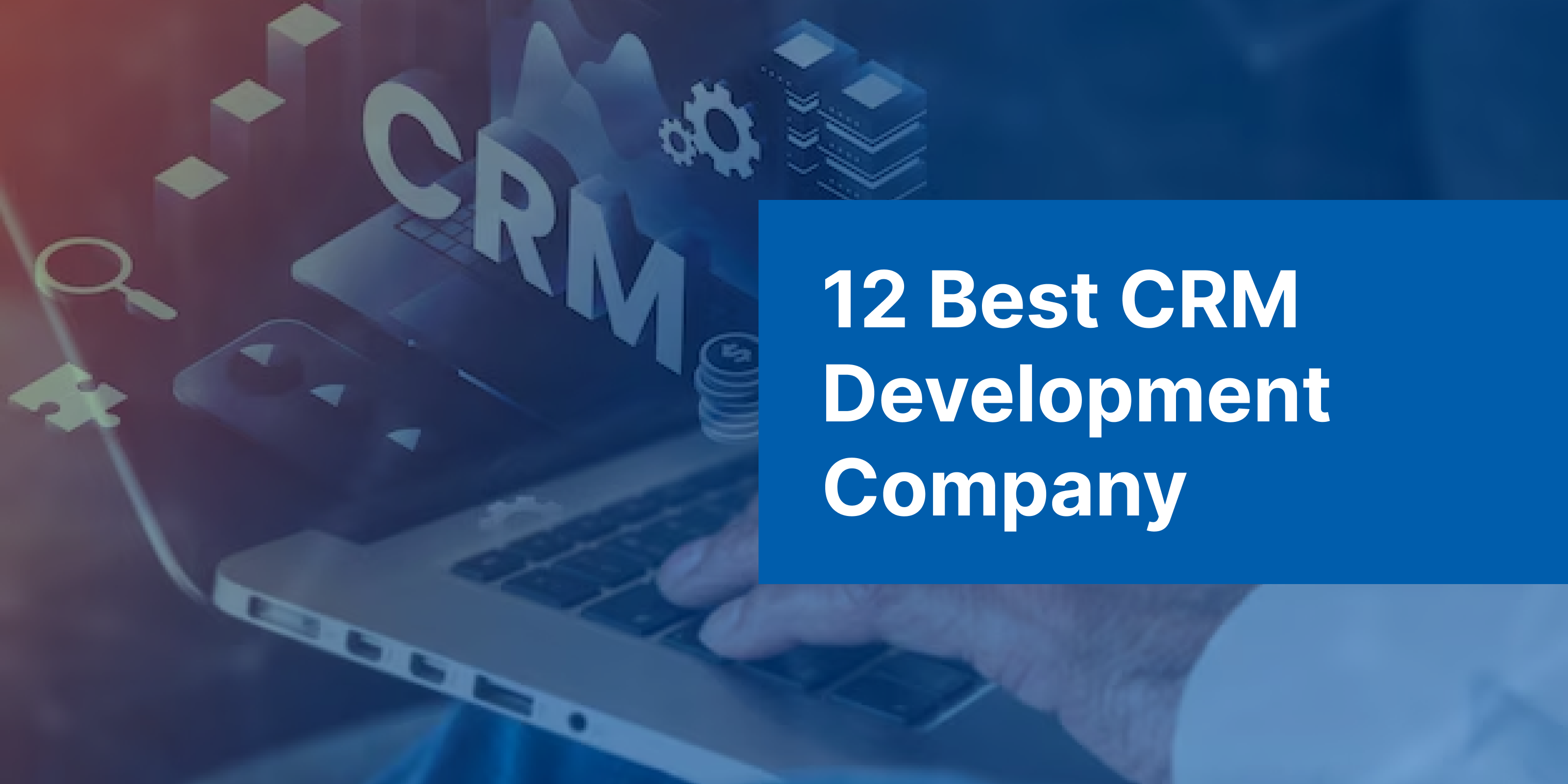 Banner Image For CRM Development Companies